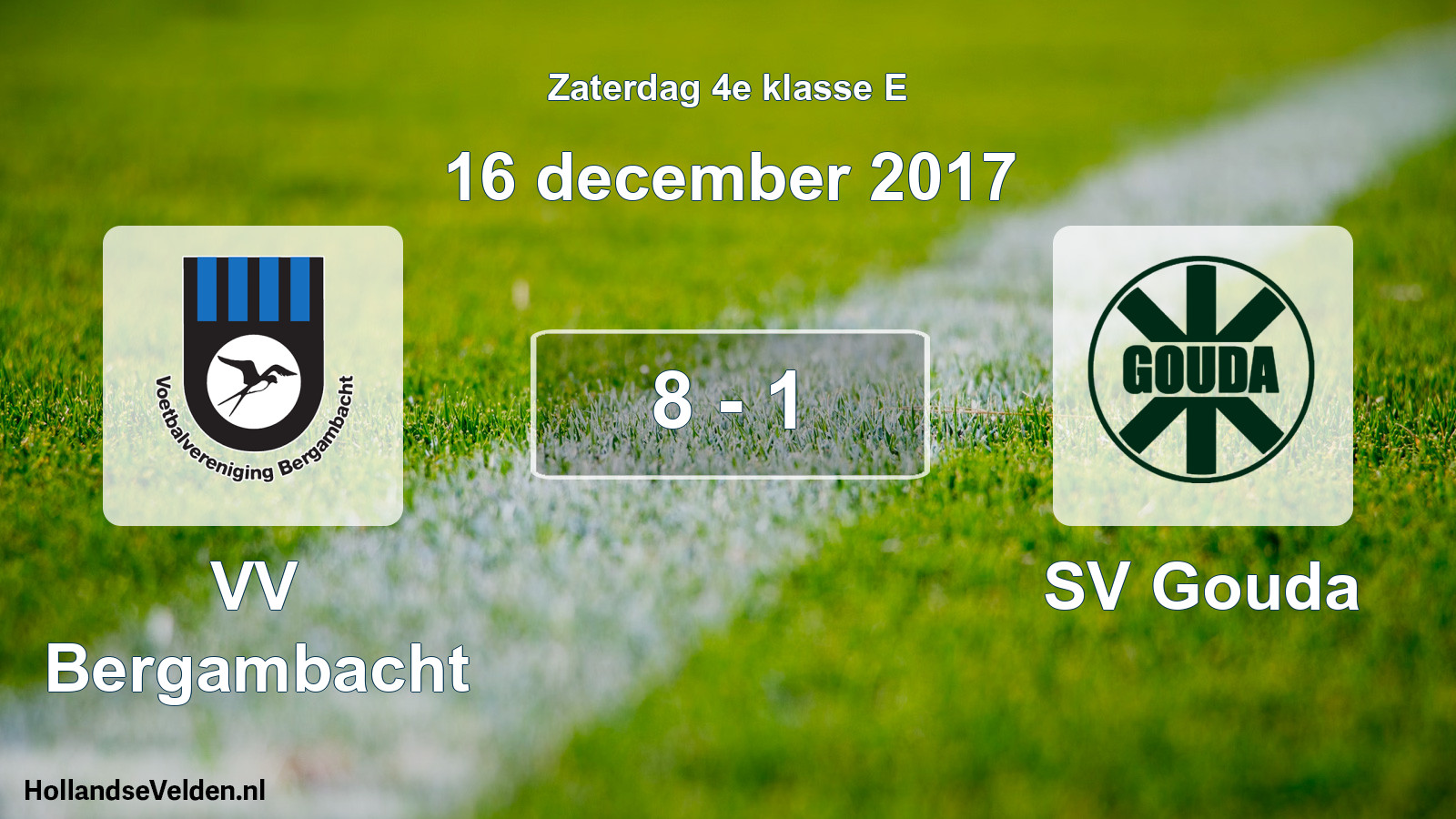 Total number of matches played: VV Bergambacht - SV Gouda 8 - 1 (16 December 2017)