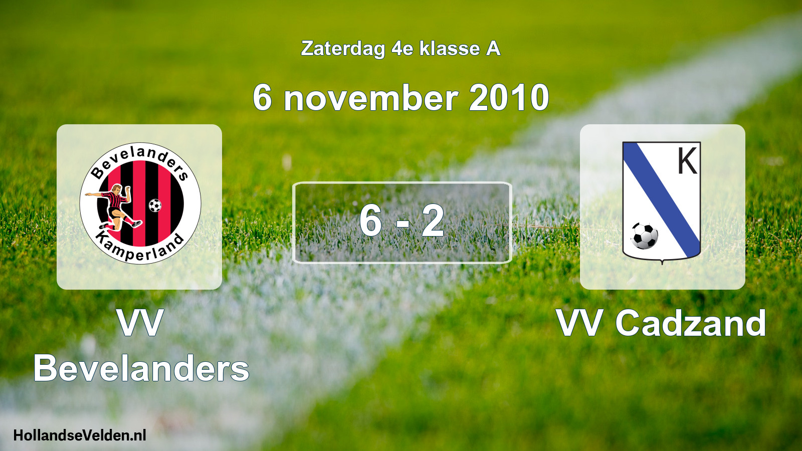 Total number of matches played: VV Bevelanders - VV Cadzand 6 - 2 (6 November 2010)