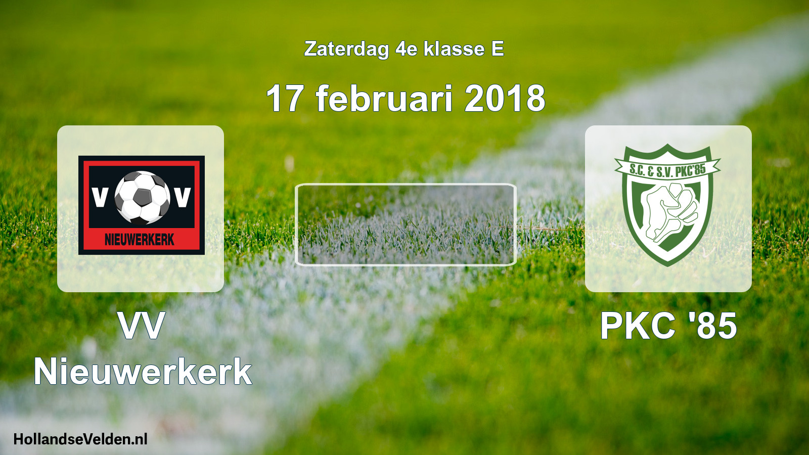 Scheduled Match: VV Nieuwerkerk - PKC '85 (17 February 2018)