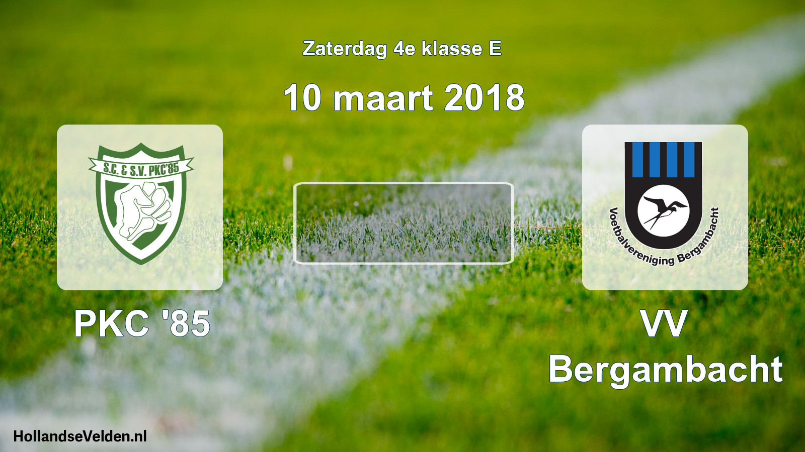 Scheduled Match: PKC '85 - VV Bergambacht (10 March 2018)