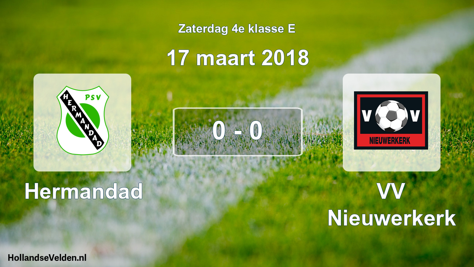 Total number of matches played: Hermandad - VV Nieuwerkerk 0 - 0 (17 March 2018)