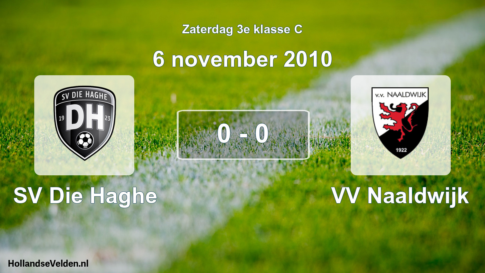 Total number of matches played: SV Die Haghe - VV Naaldwijk 0 - 0 (6 November 2010)
