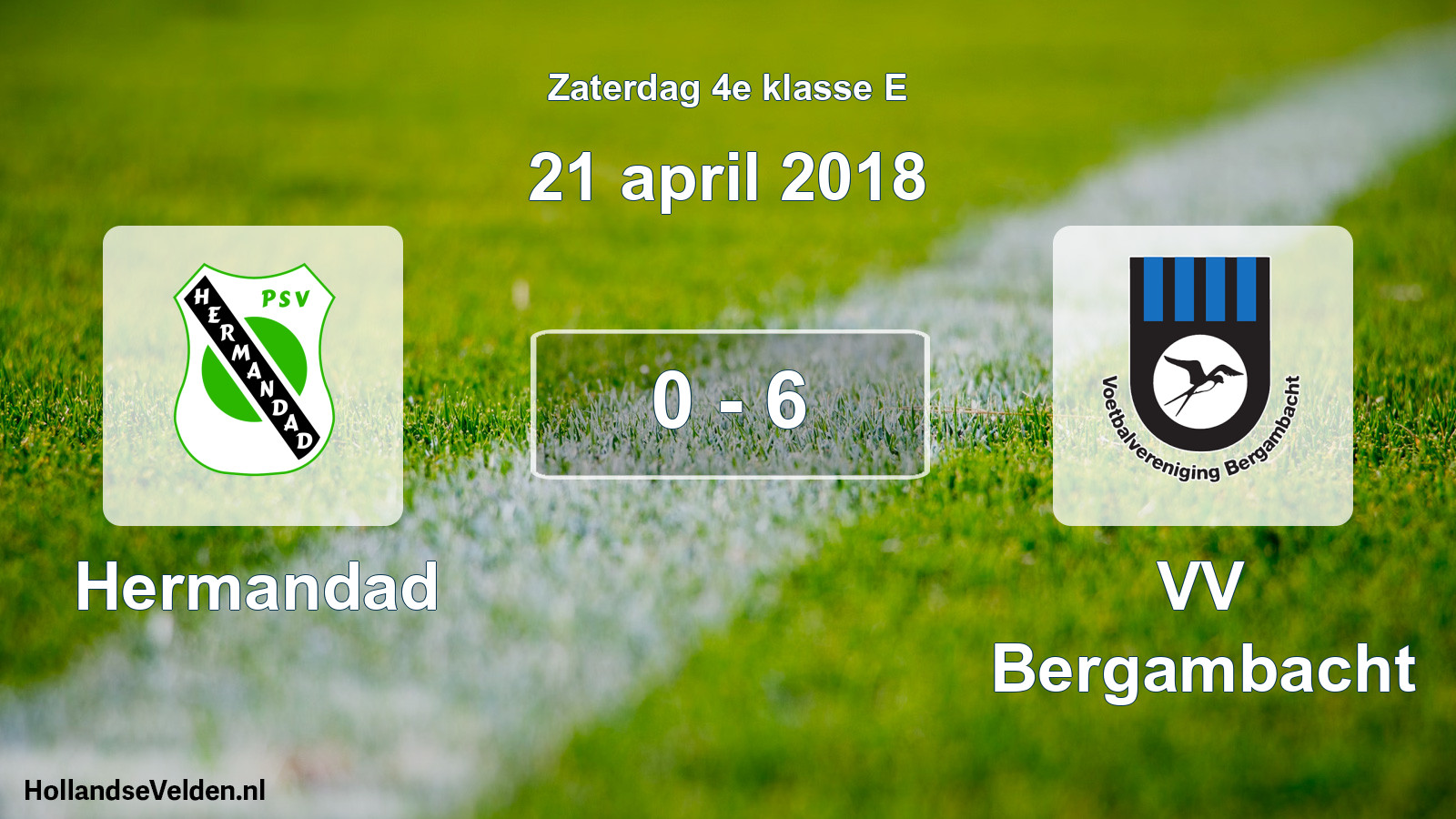 Total number of matches played: Hermandad - VV Bergambacht 0 - 6 (21 April 2018)