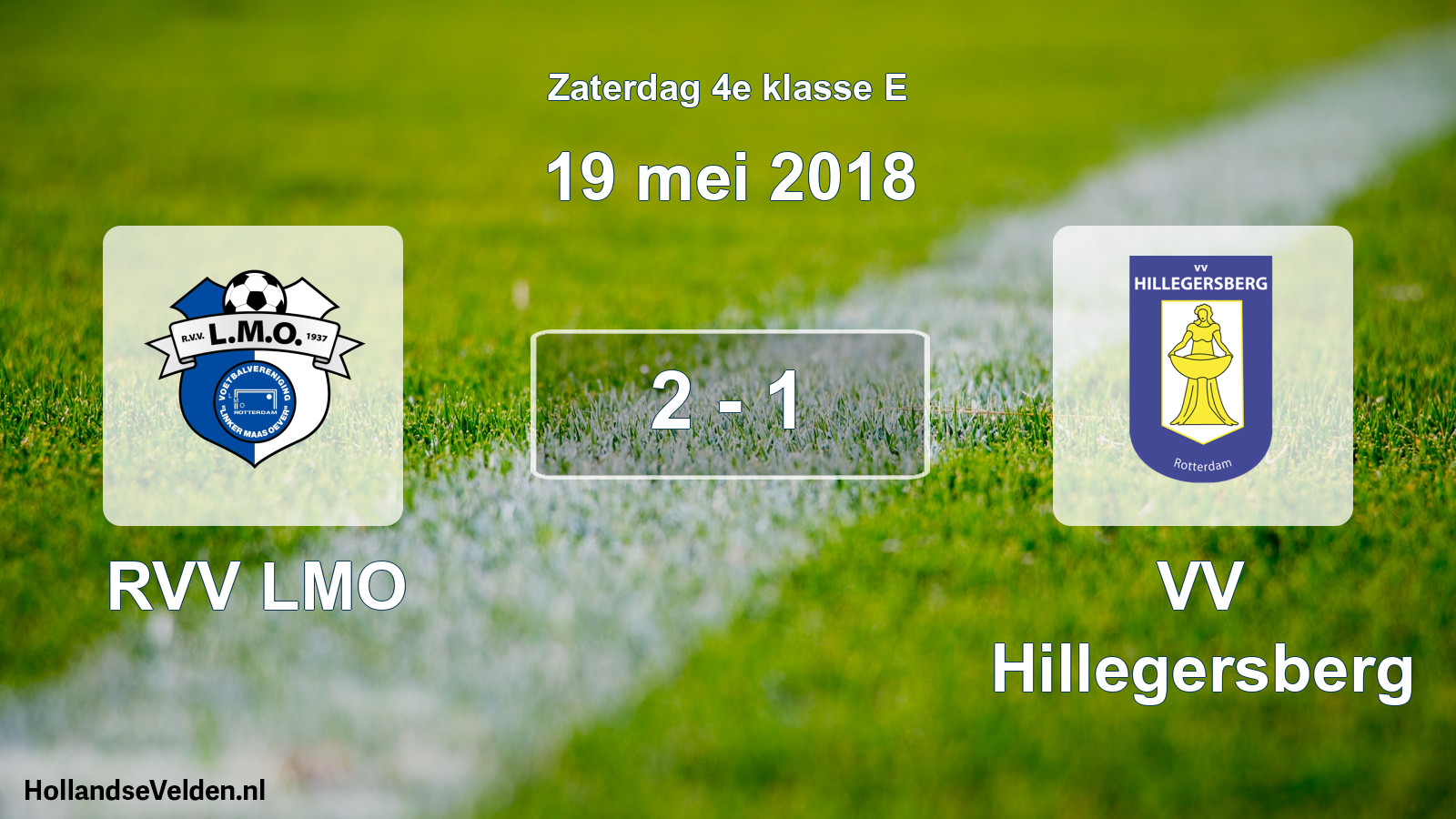 Total number of matches played: RVV LMO - VV Hillegersberg 2 - 1 (19 May 2018)