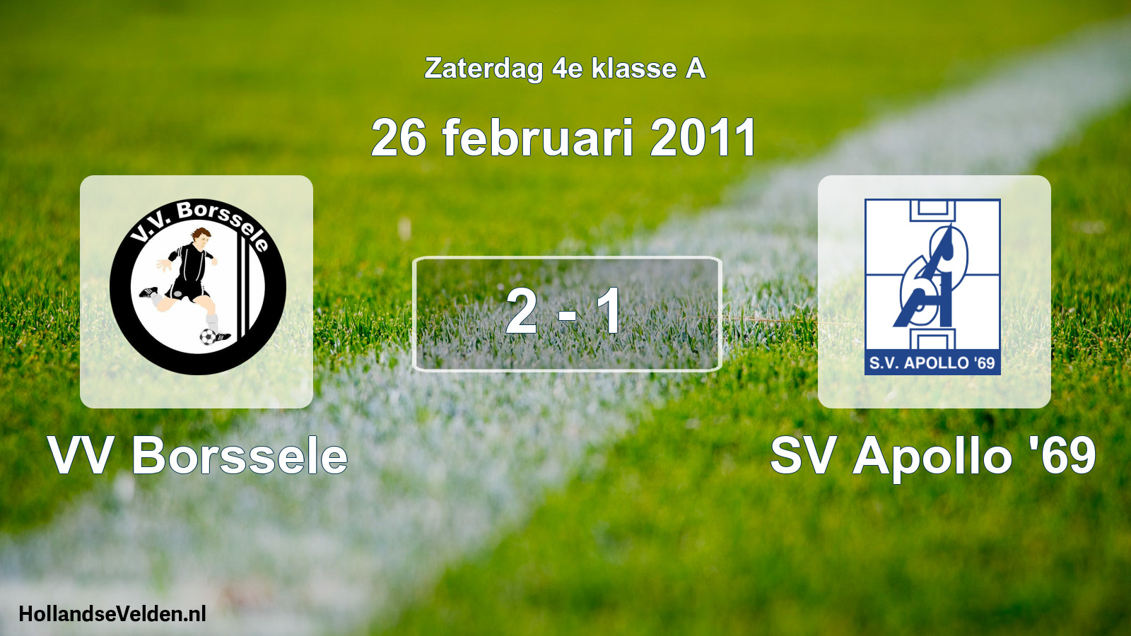 Total number of matches played: VV Borssele - SV Apollo '69 2 - 1 (26 February 2011)