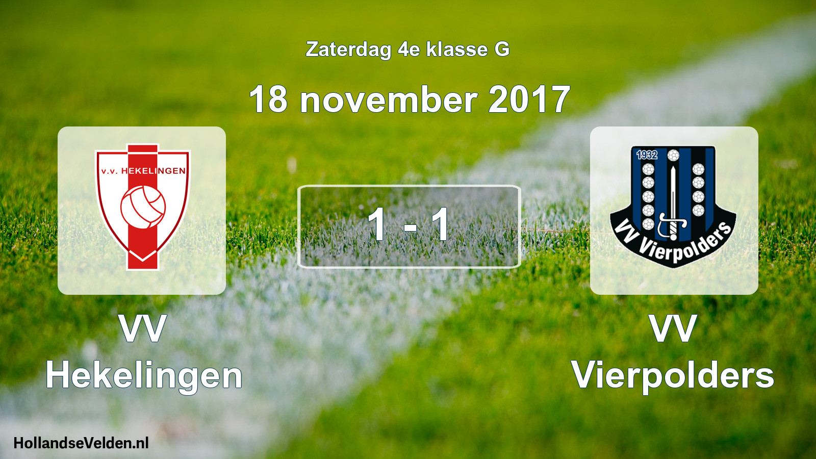 Total number of matches played: VV Hekelingen - VV Vierpolders 1 - 1 (18 November 2017)