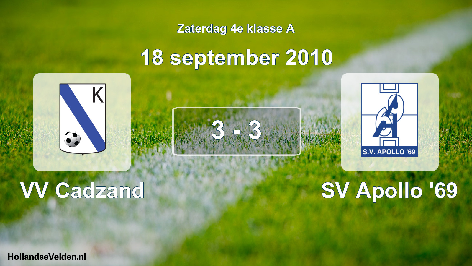 Total number of matches played: VV Cadzand - SV Apollo '69 3 - 3 (18 September 2010)