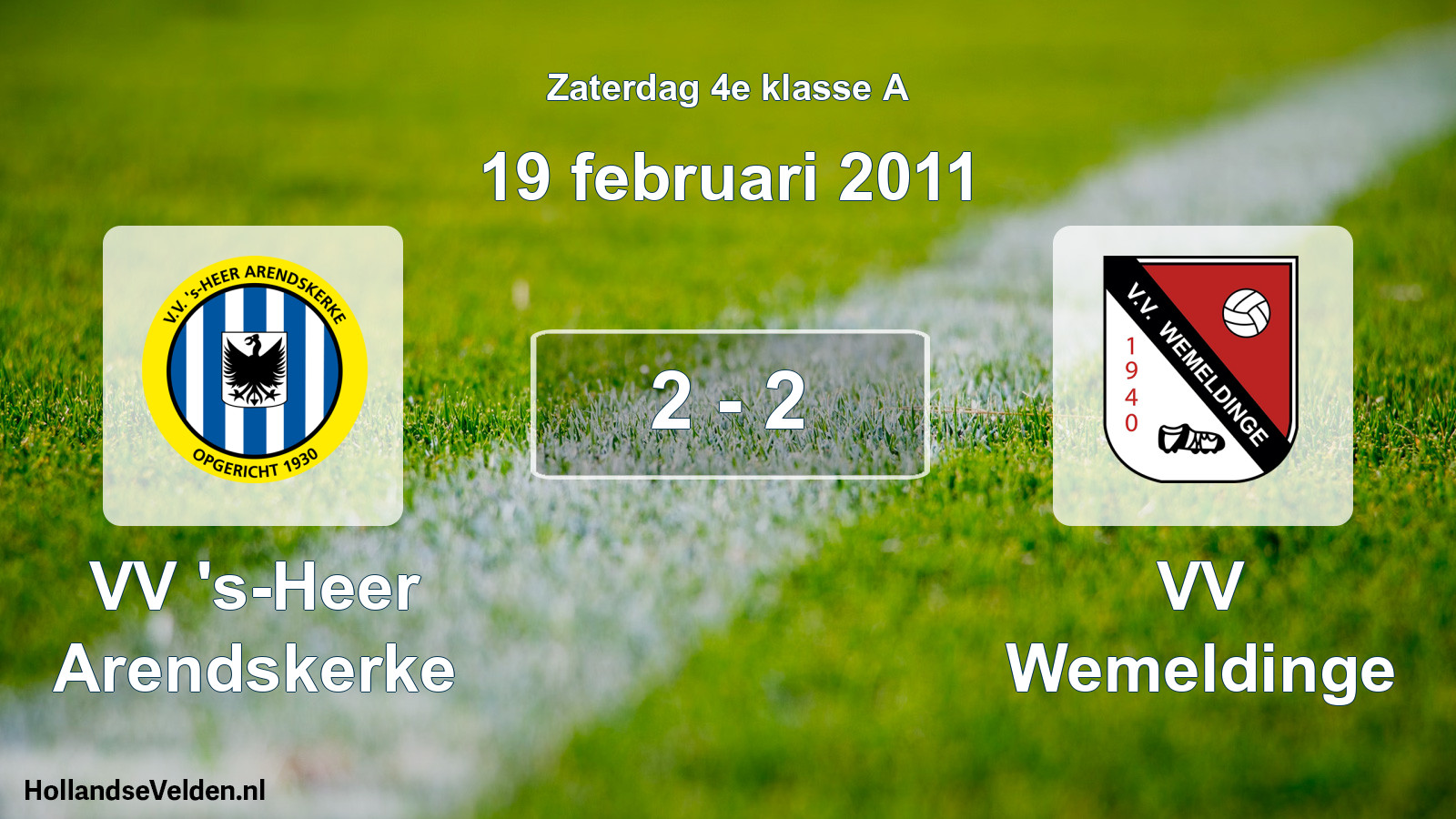 Total number of matches played: VV 's-Heer Arendskerke - VV Wemeldinge 2 - 2 (19 February 2011)