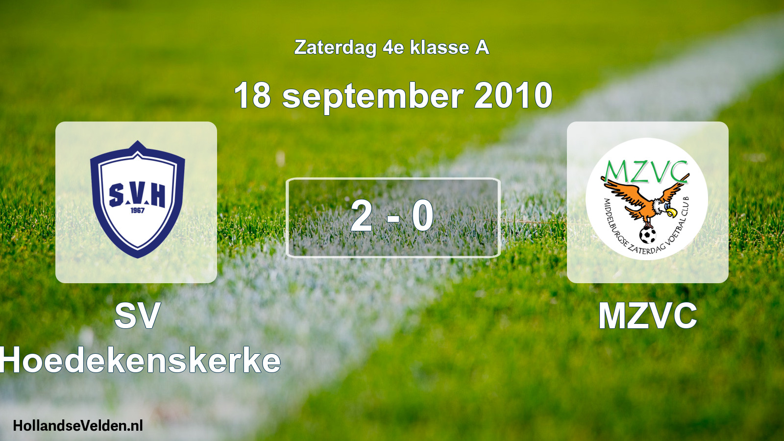 Total number of matches played: SV Hoedekenskerke - MZVC 2 - 0 (18 September 2010)