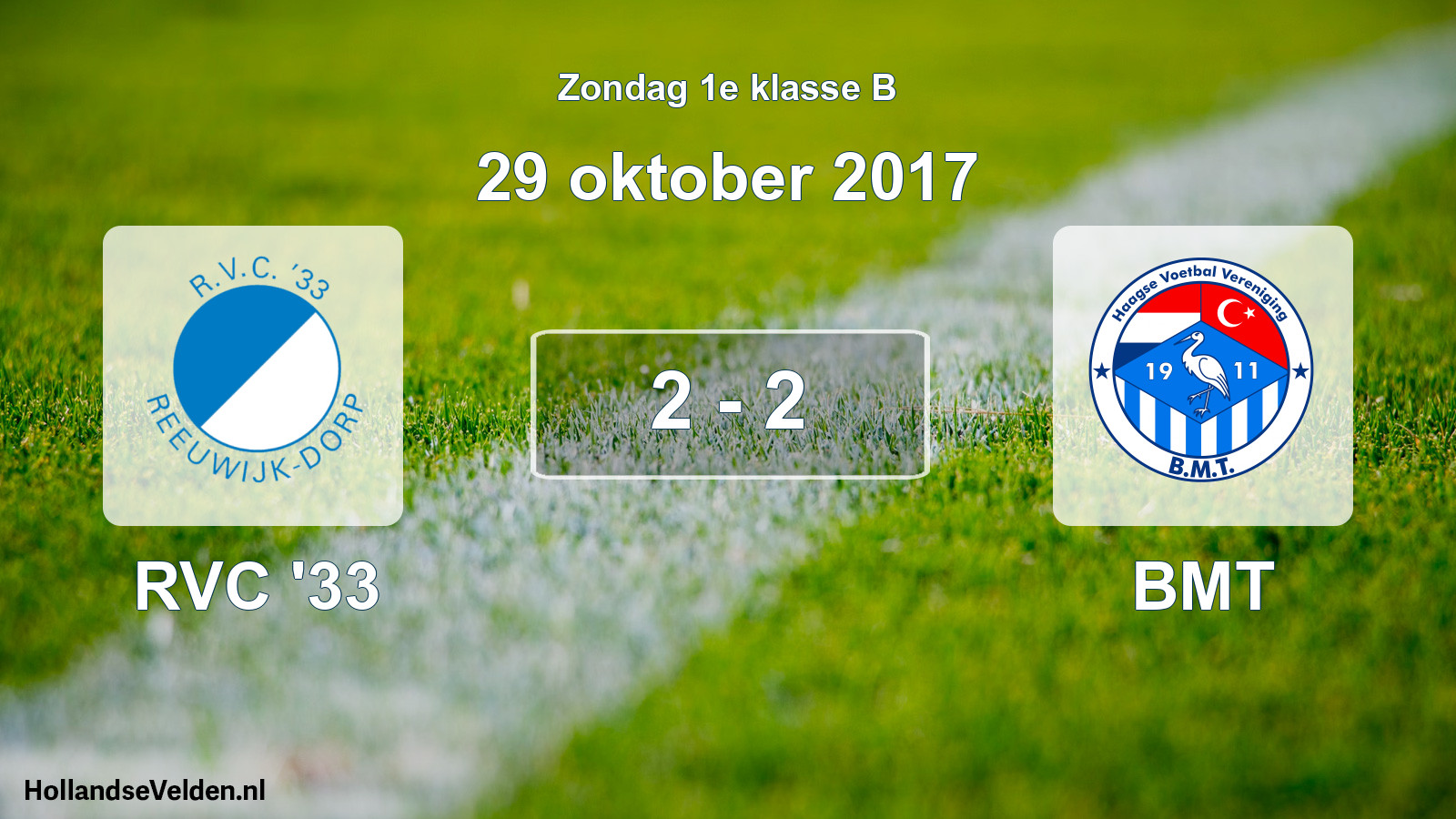 Total number of matches played: RVC '33 - BMT 2 - 2 (29 October 2017)