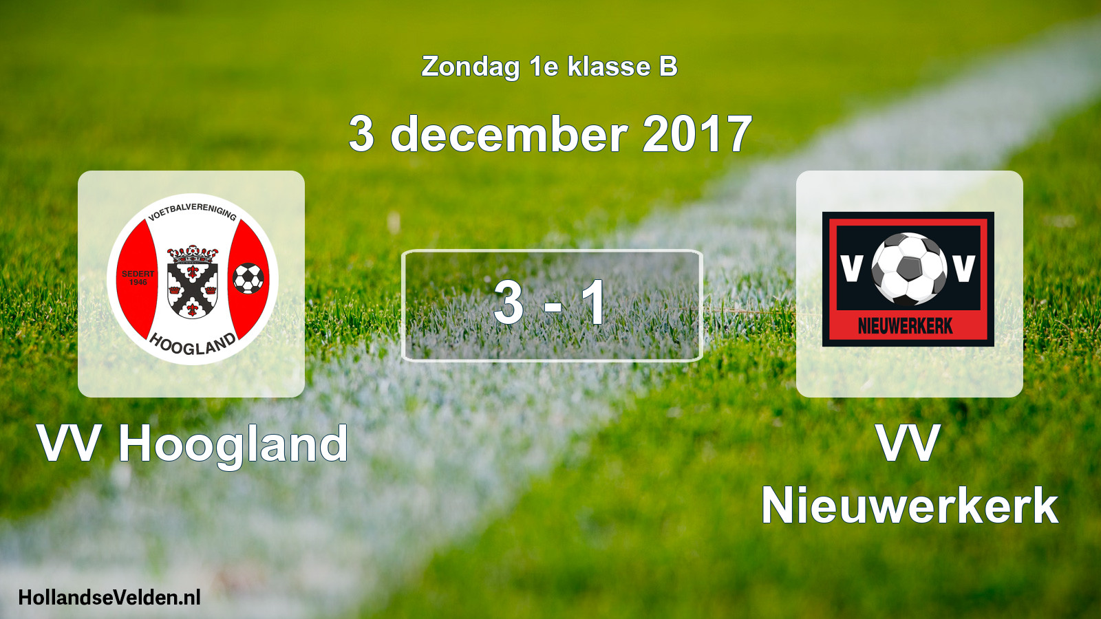 Total number of matches played: VV Hoogland - VV Nieuwerkerk 3 - 1 (3 December 2017)