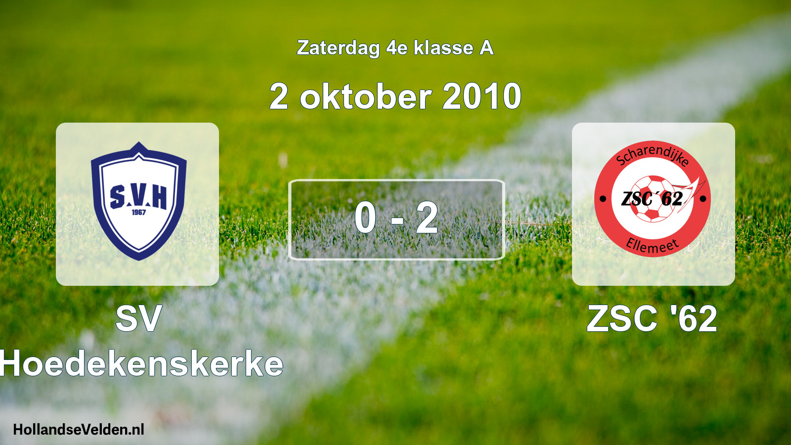 Total number of matches played: SV Hoedekenskerke - ZSC '62 0 - 2 (2 October 2010)