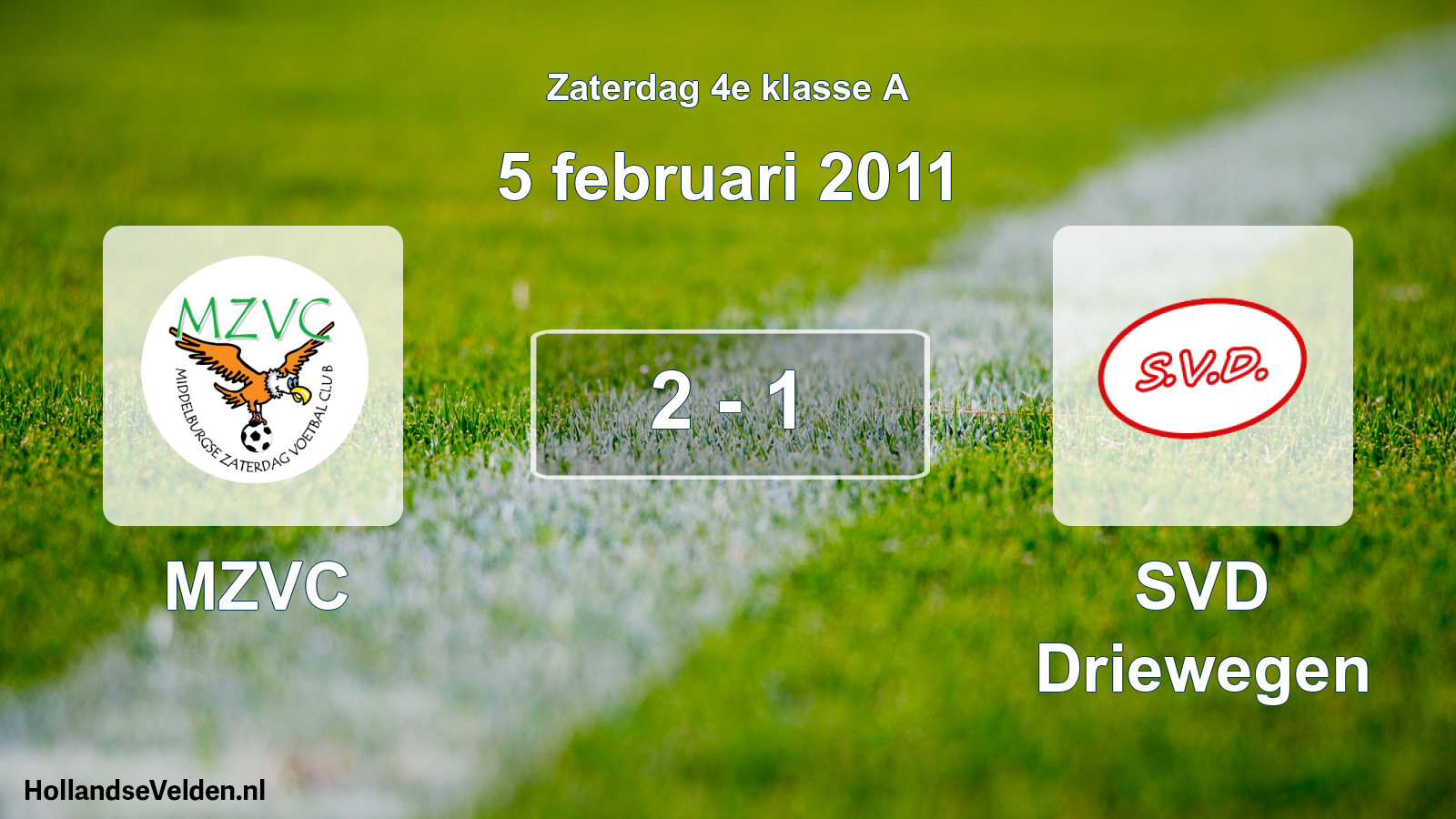 Total number of matches played: MZVC - SVD Driewegen 2 - 1 (5 February 2011)