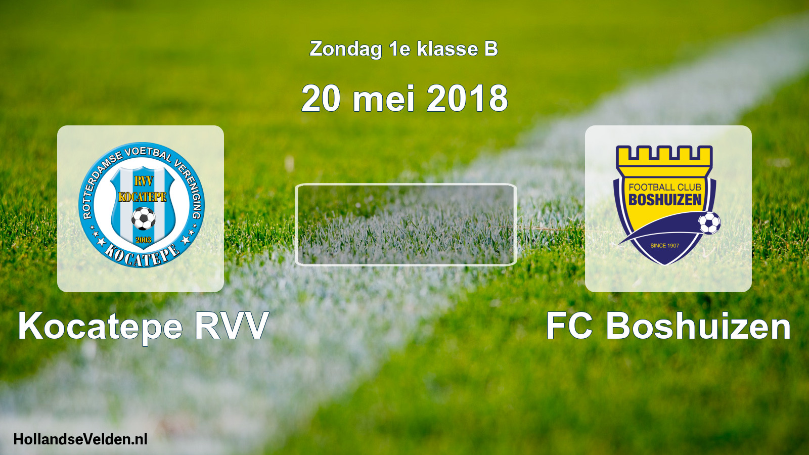 Scheduled Match: Kocatepe RVV - FC Boshuizen (20 May 2018)