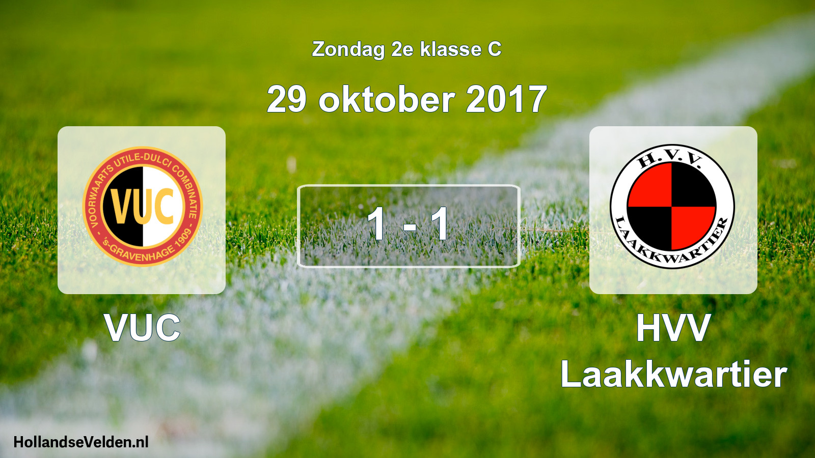 Total number of matches played: VUC - HVV Laakkwartier 1 - 1 (29 October 2017)