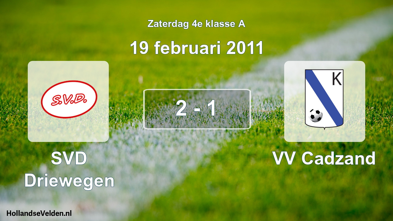 Total number of matches played: SVD Driewegen - VV Cadzand 2 - 1 (19 February 2011)