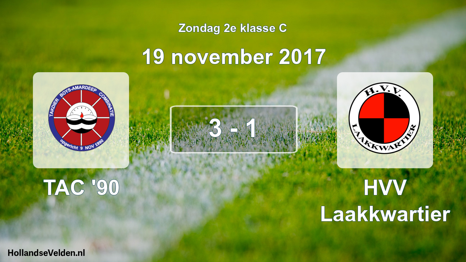 Total number of matches played: TAC '90 - HVV Laakkwartier 3 - 1 (19 November 2017)
