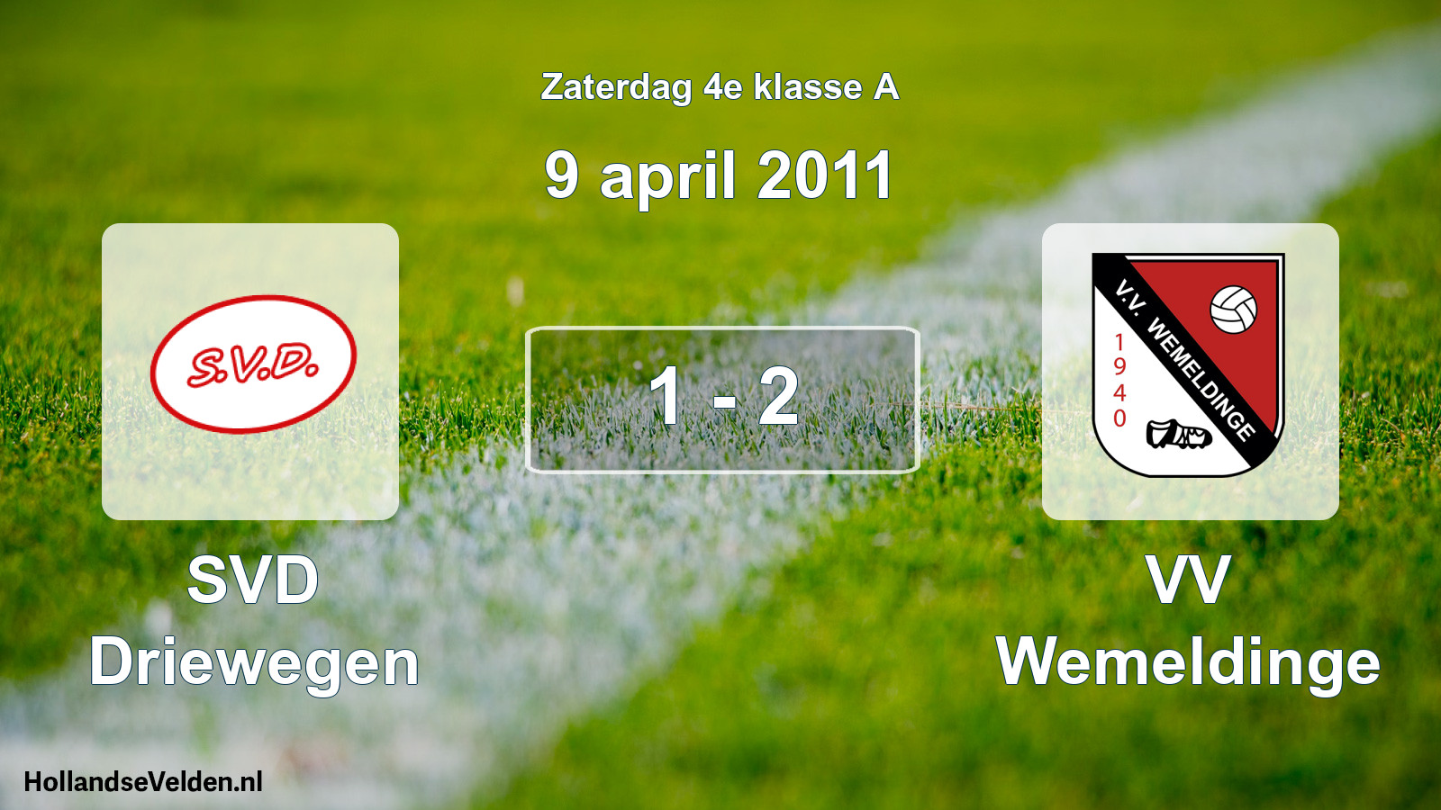 Total number of matches played: SVD Driewegen - VV Wemeldinge 1 - 2 (9 April 2011)