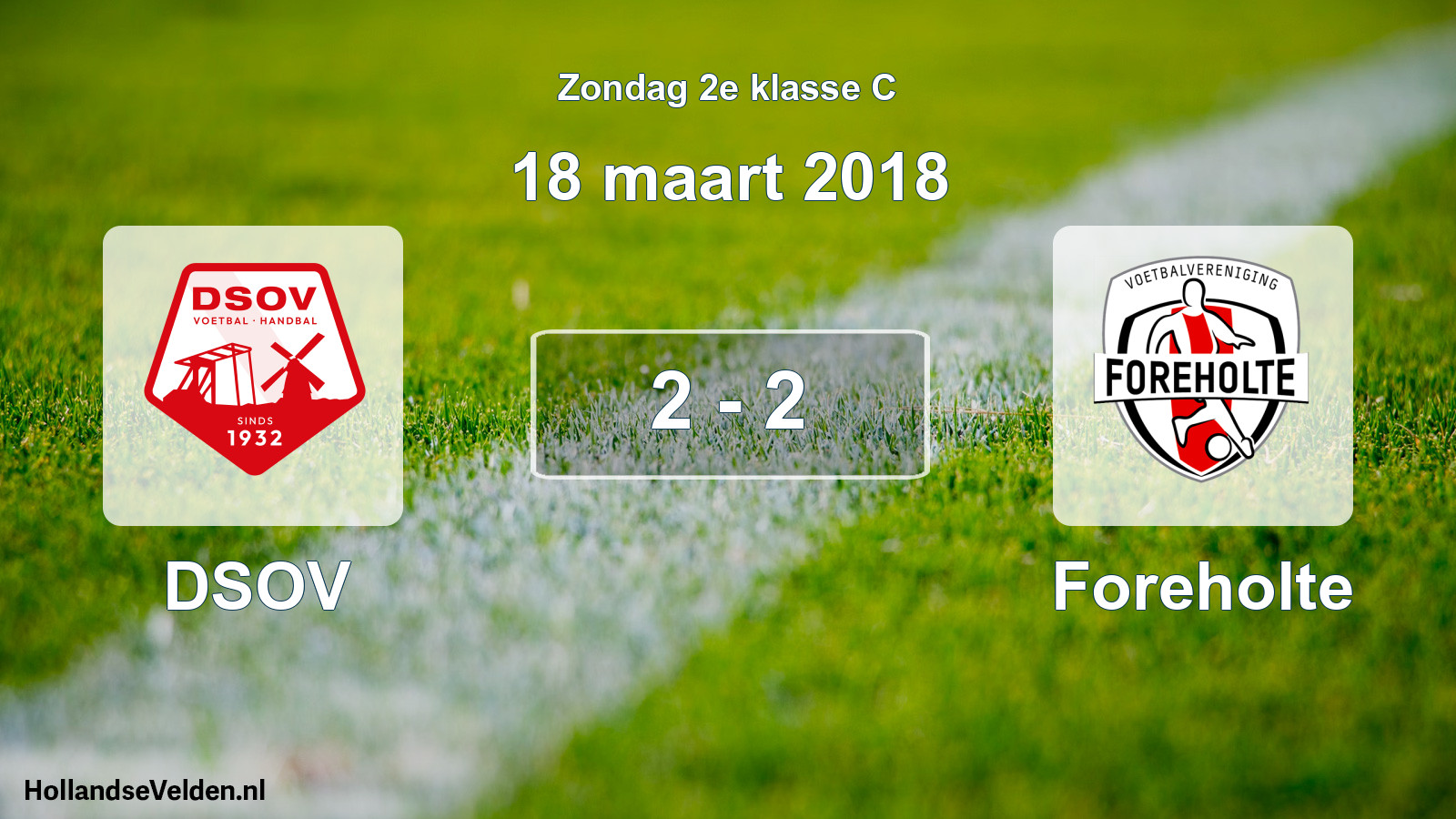 Total number of matches played: DSOV - Foreholte 2 - 2 (18 March 2018)
