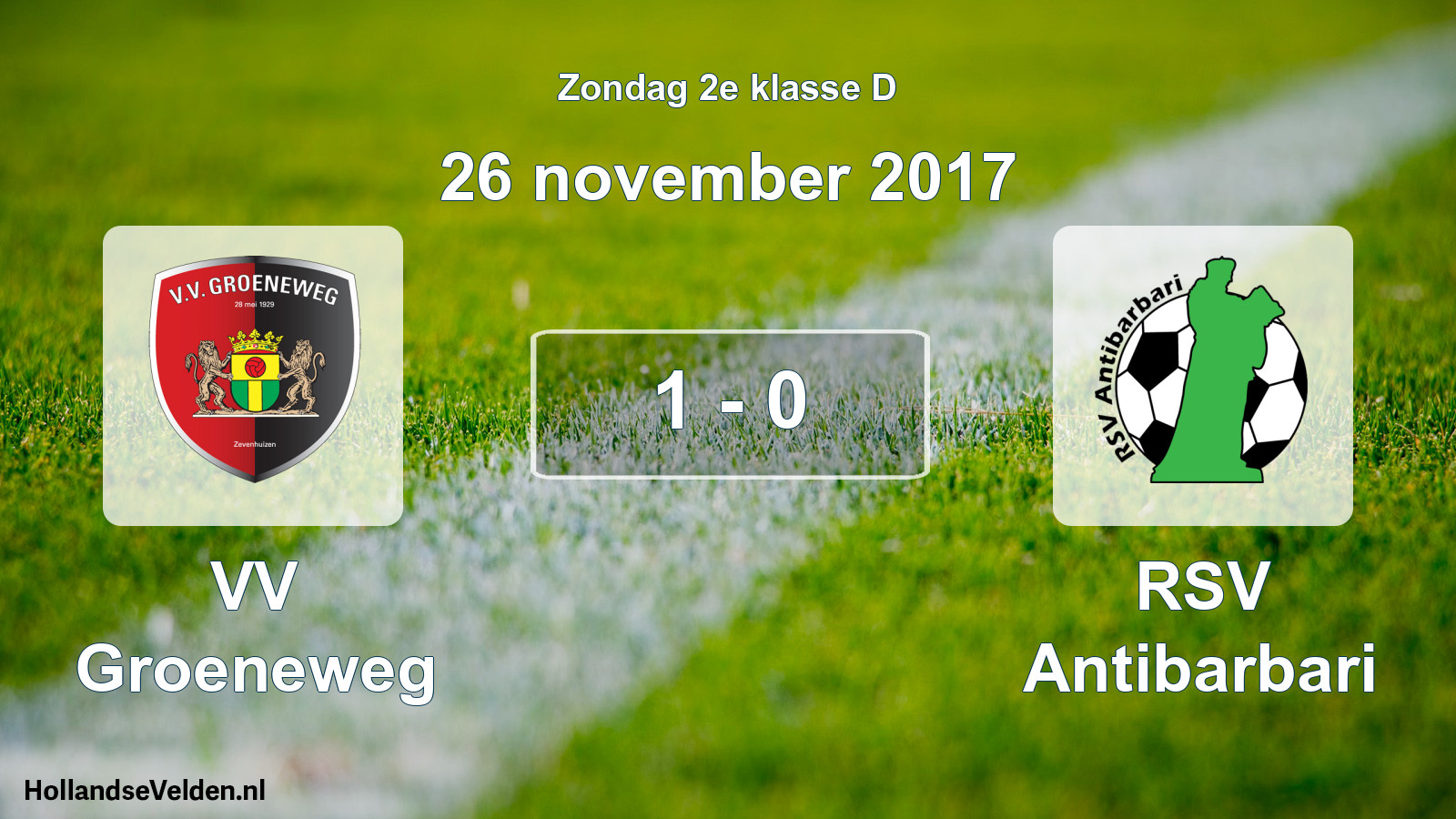 Total number of matches played: VV Groeneweg - RSV Antibarbari 1 - 0 (26 November 2017)