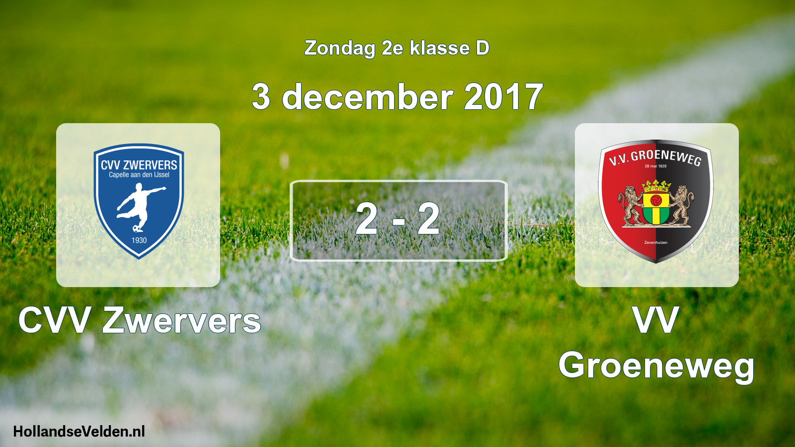 Total number of matches played: CVV Zwervers - VV Groeneweg 2 - 2 (3 December 2017)