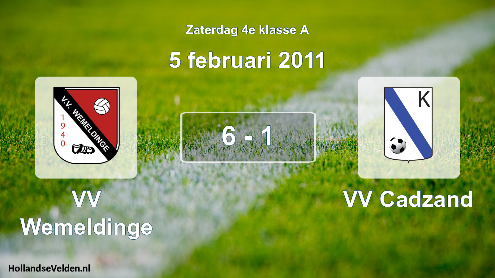 Total number of matches played: VV Wemeldinge - VV Cadzand 6 - 1 (5 February 2011)