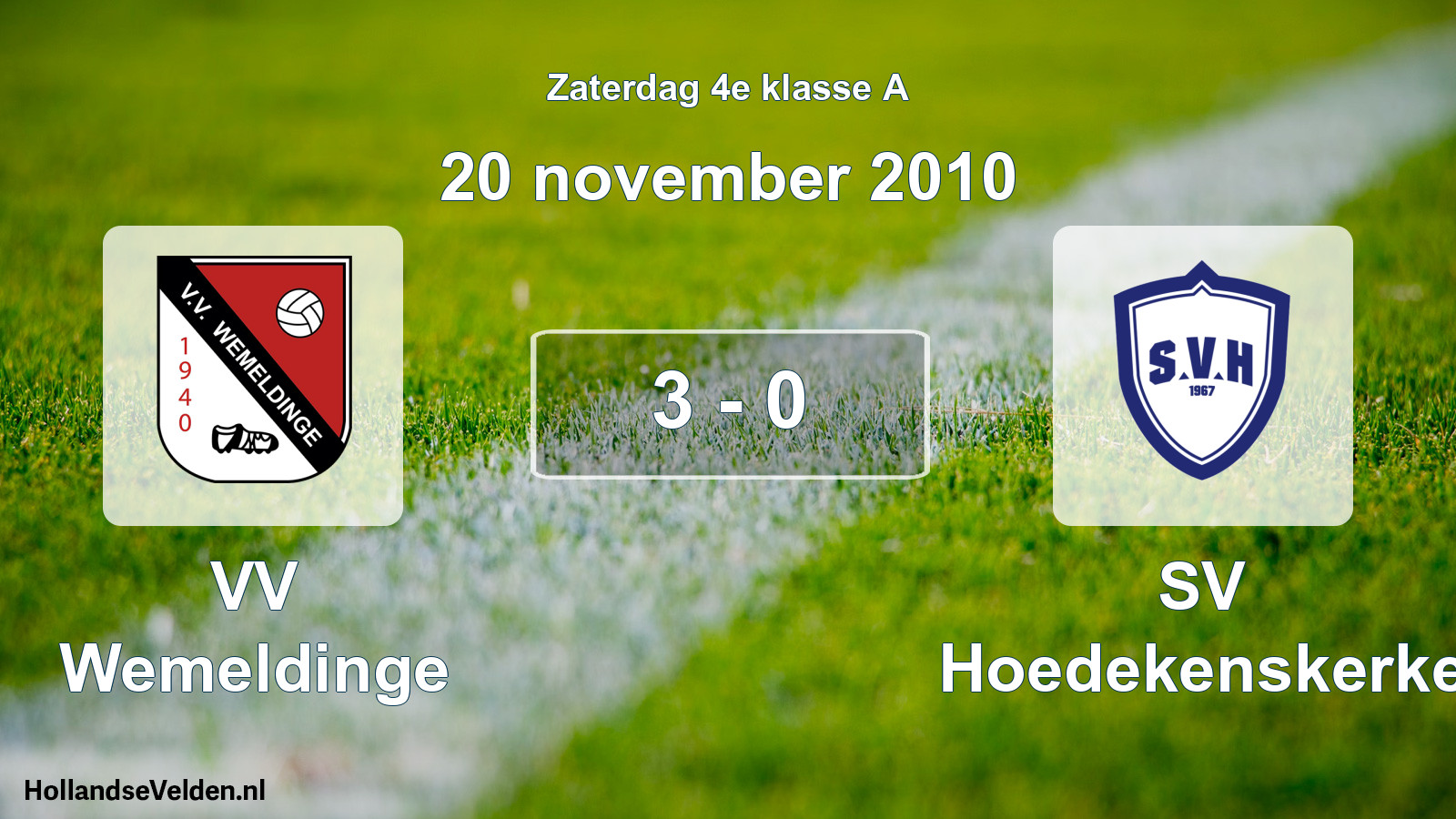 Total number of matches played: VV Wemeldinge - SV Hoedekenskerke 3 - 0 (20 November 2010)
