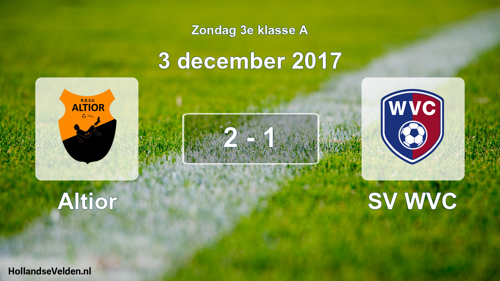 Total number of matches played: Altior - SV WVC 2 - 1 (3 December 2017)