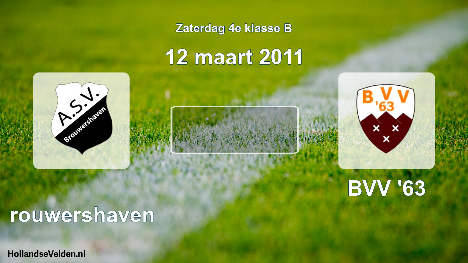 Geplande wedstrijd: Brouwershaven - BVV '63 (12 maart 2011)