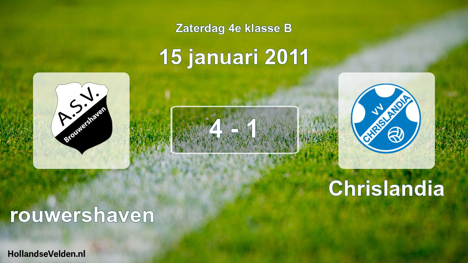 Total number of matches played: Brouwershaven - Chrislandia 4 - 1 (15 January 2011)
