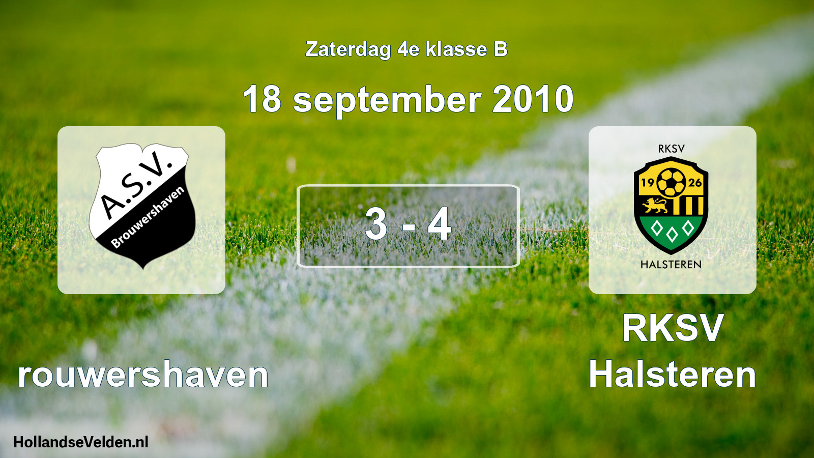 Total number of matches played: Brouwershaven - RKSV Halsteren 3 - 4 (18 September 2010)