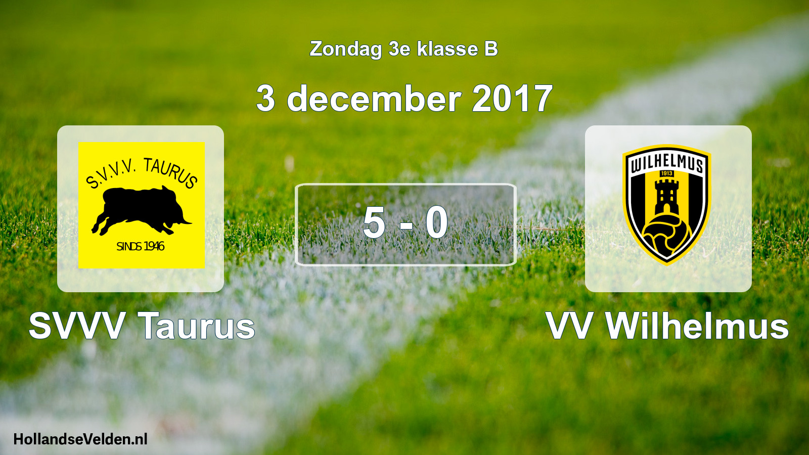 Total number of matches played: SVVV Taurus - VV Wilhelmus 5 - 0 (3 December 2017)