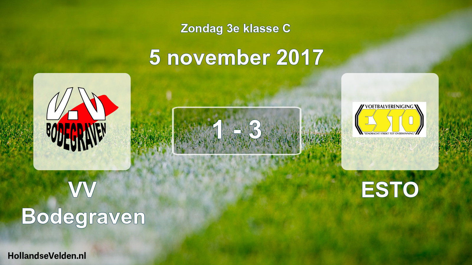 Total number of matches played: VV Bodegraven - ESTO 1 - 3 (5 November 2017)