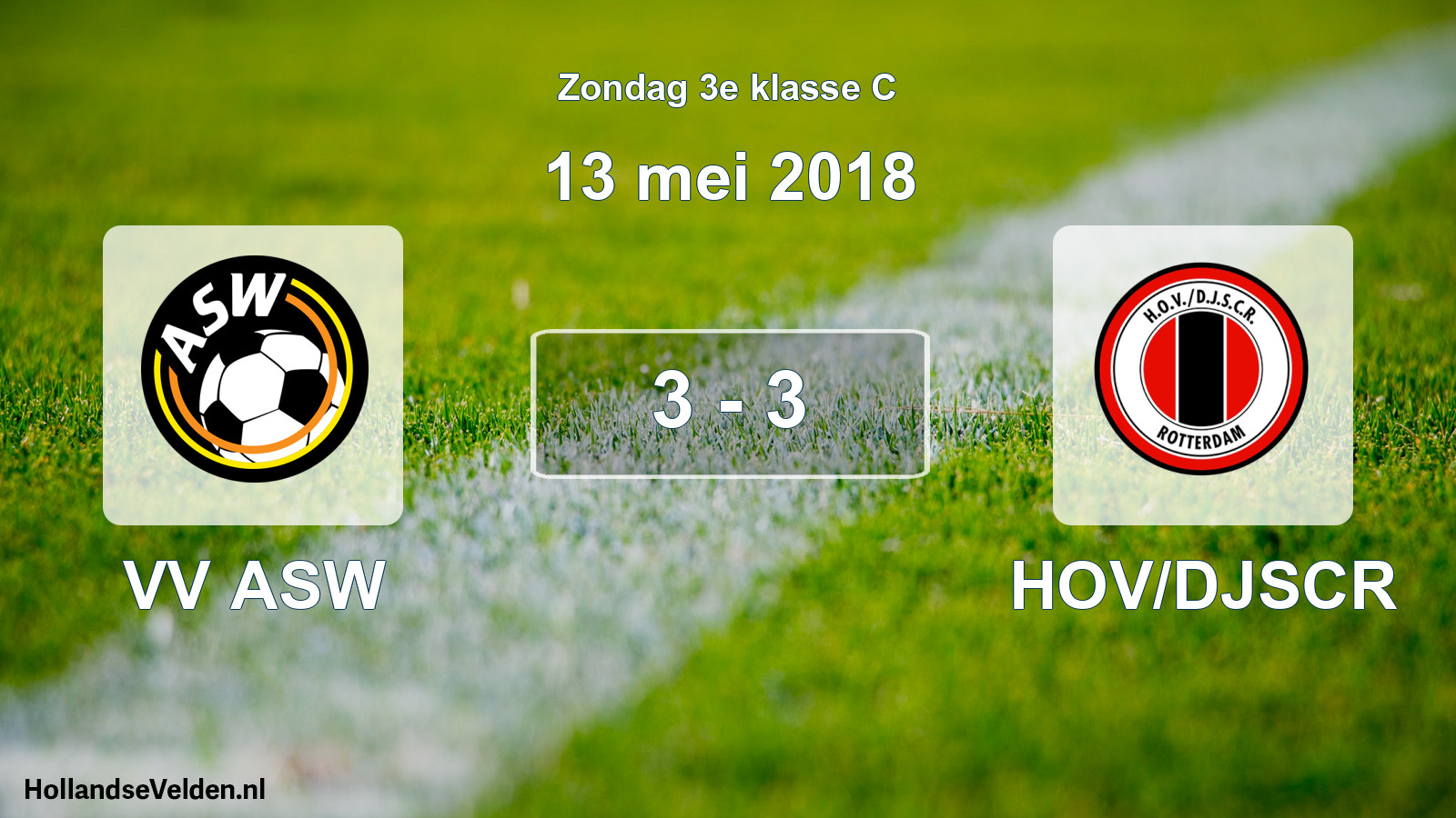 Total number of matches played: VV ASW - HOV/DJSCR 3 - 3 (13 May 2018)