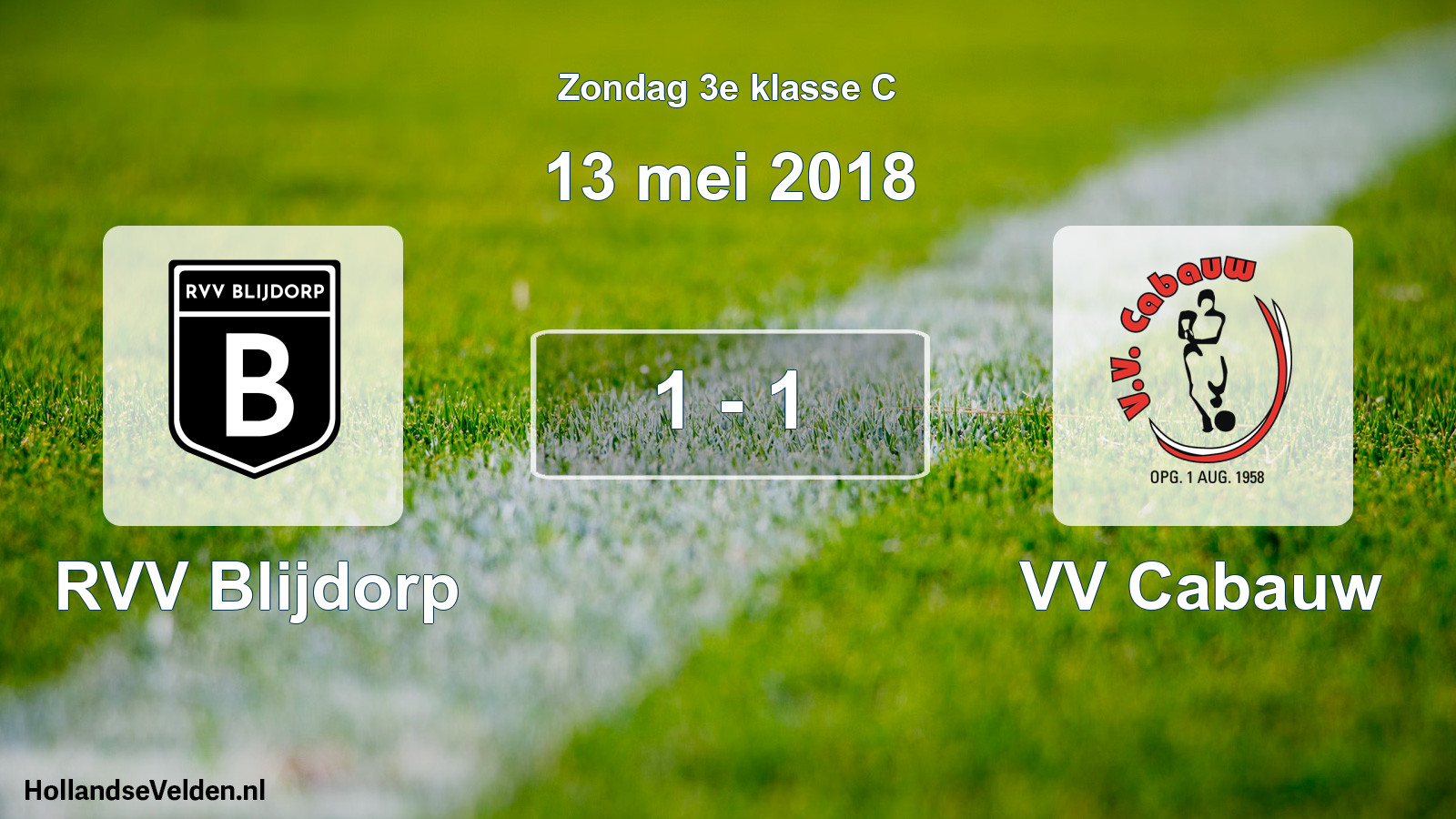Total number of matches played: RVV Blijdorp - VV Cabauw 1 - 1 (13 May 2018)