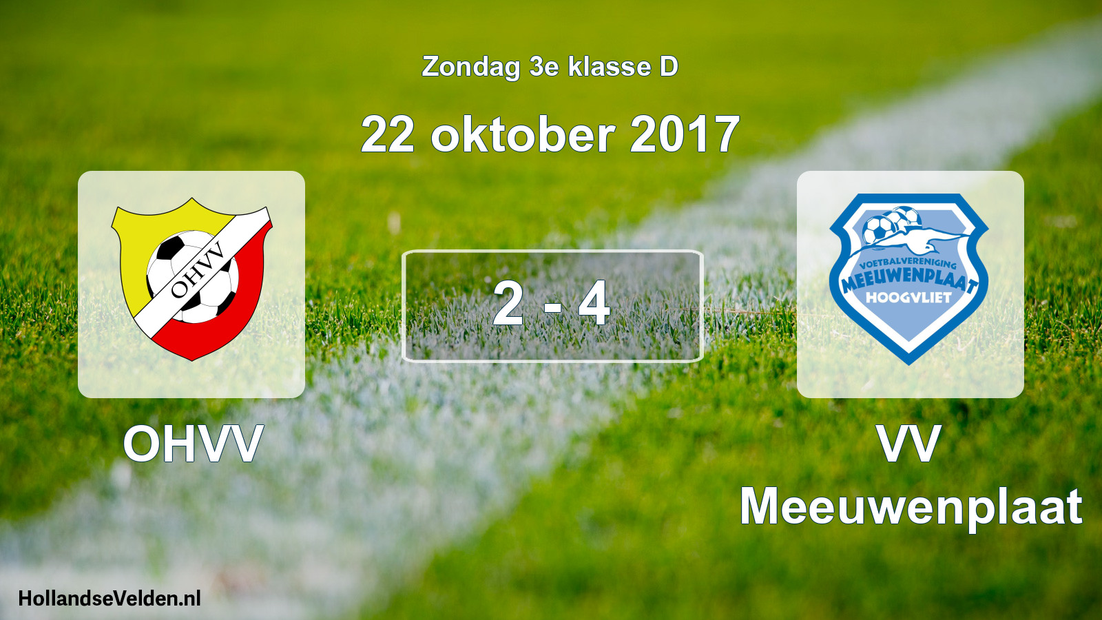 Total number of matches played: OHVV - VV Meeuwenplaat 2 - 4 (22 October 2017)