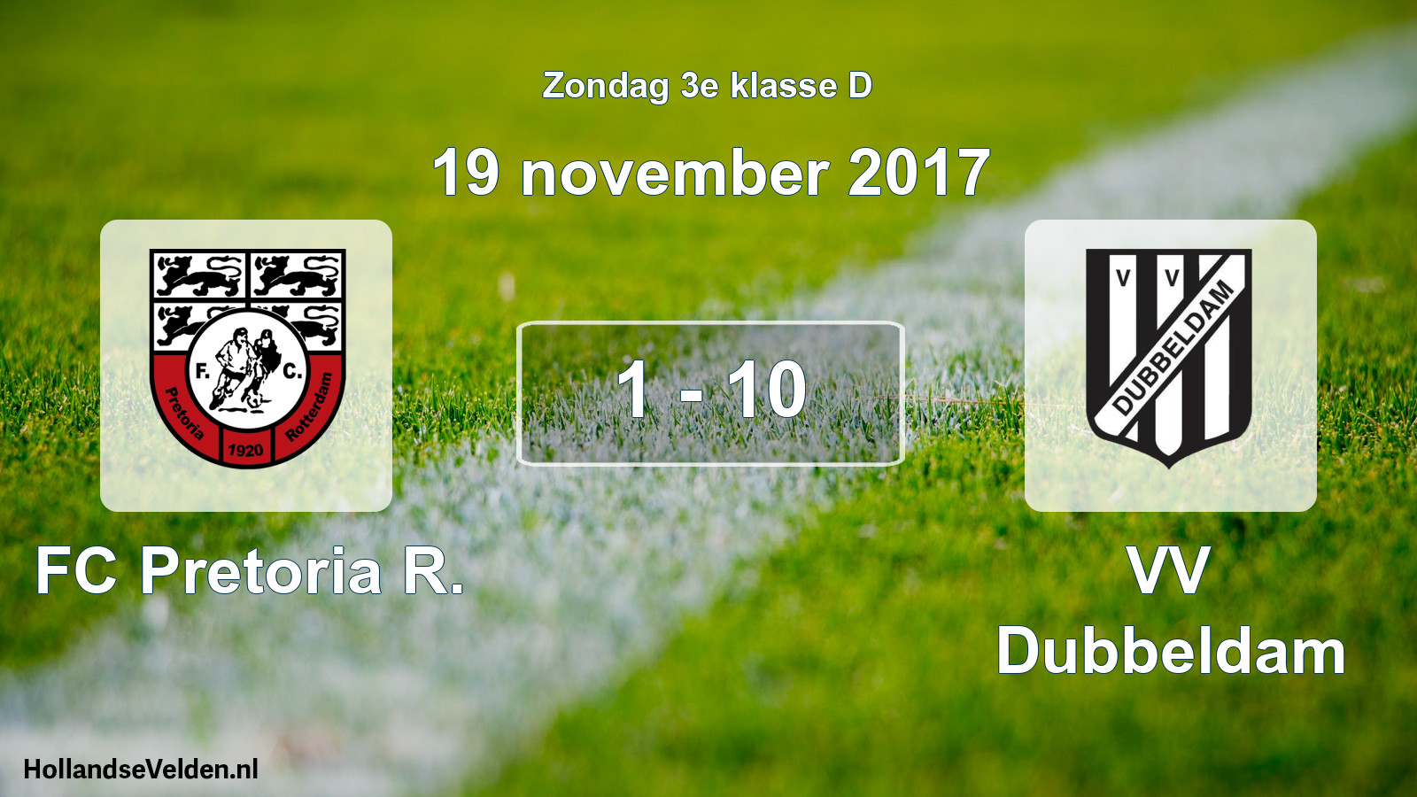 Total number of matches played: FC Pretoria R. - VV Dubbeldam 1 - 10 (19 November 2017)