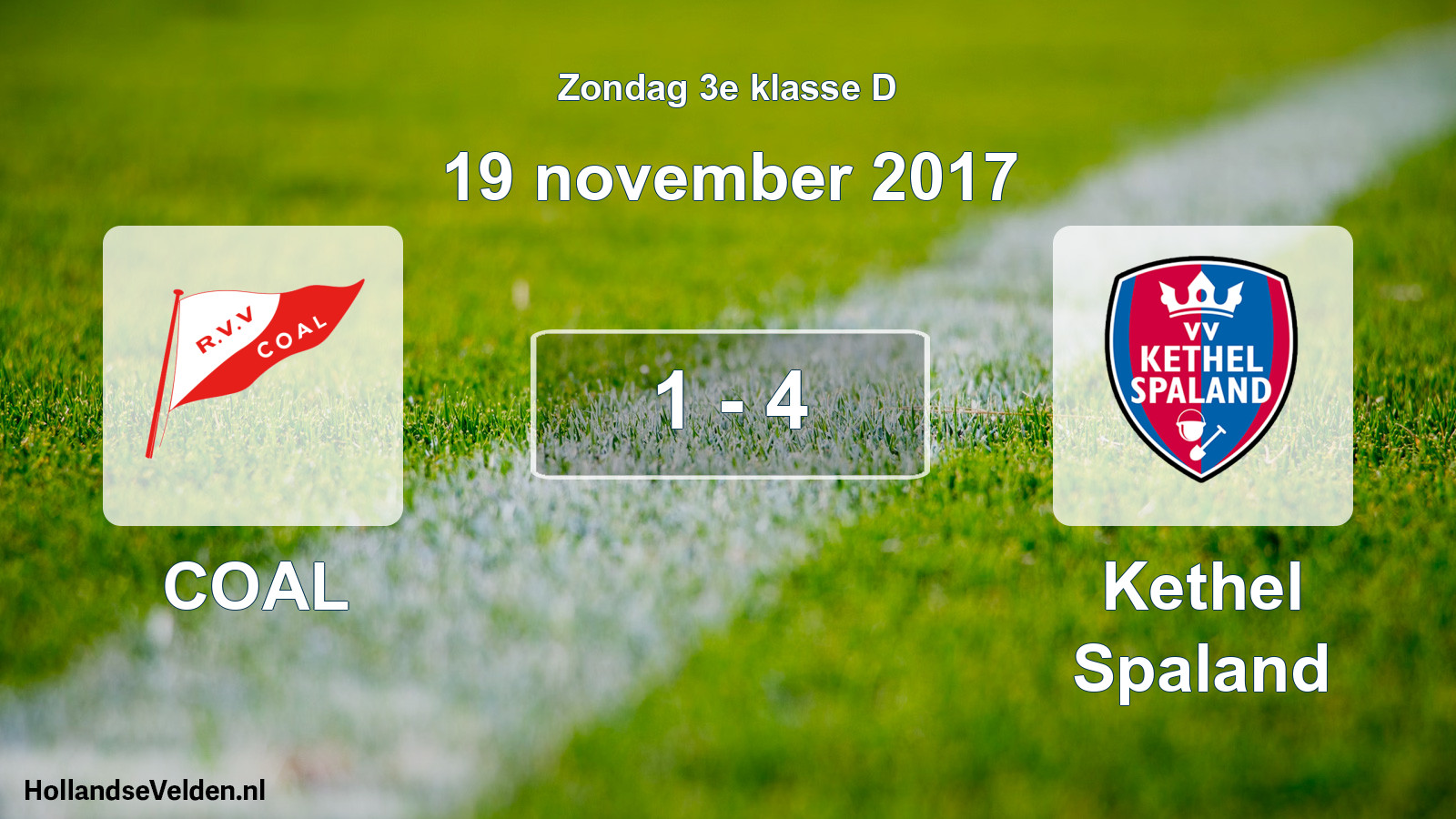Total number of matches played: COAL - Kethel Spaland 1 - 4 (19 November 2017)