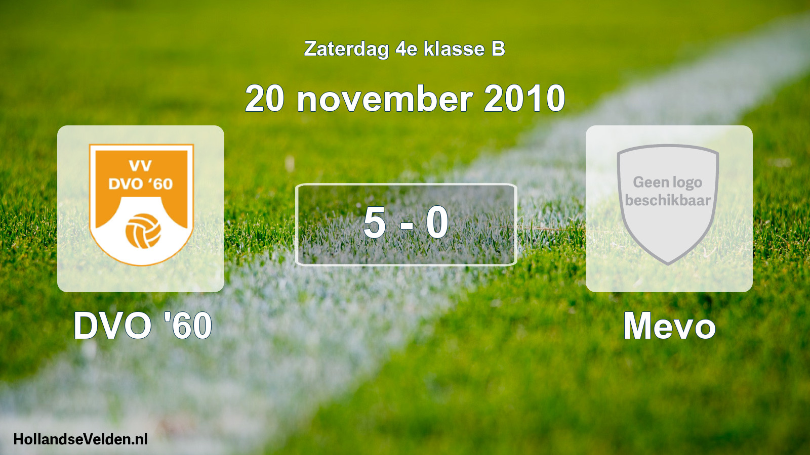Total number of matches played: DVO '60 - Mevo 5 - 0 (20 November 2010)