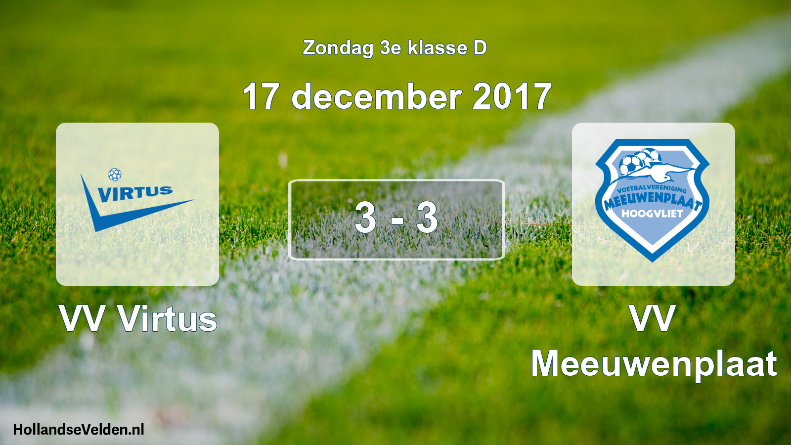 Total number of matches played: VV Virtus - VV Meeuwenplaat 3 - 3 (17 December 2017)