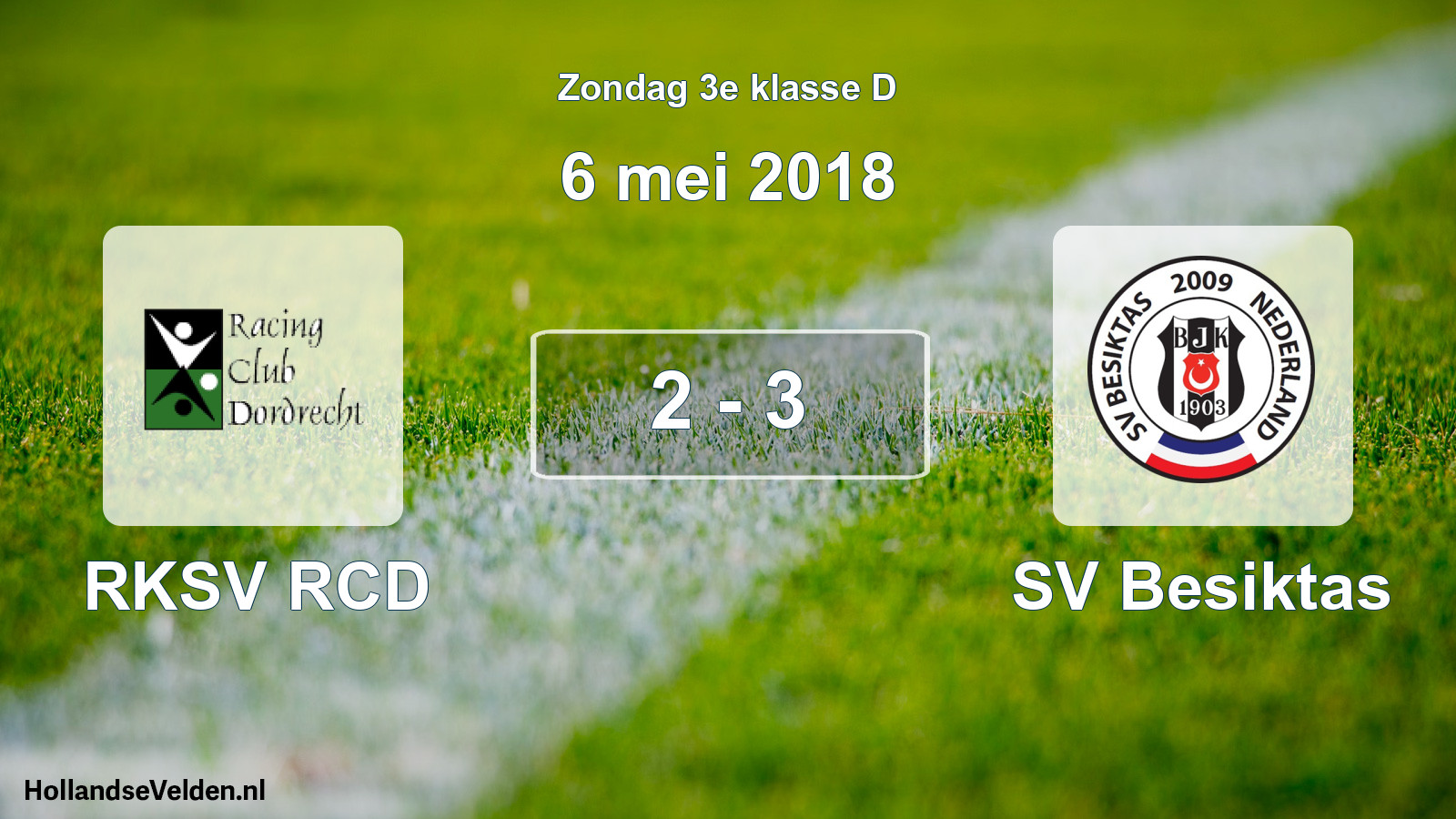 Total number of matches played: RKSV RCD - SV Besiktas 2 - 3 (6 May 2018)