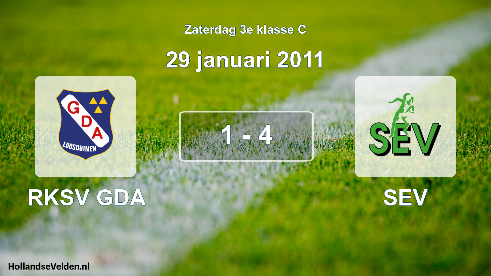 Total number of matches played: RKSV GDA - SEV 1 - 4 (29 January 2011)