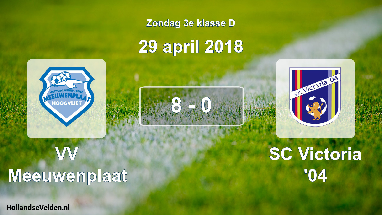 Total number of matches played: VV Meeuwenplaat - SC Victoria '04 8 - 0 (29 April 2018)