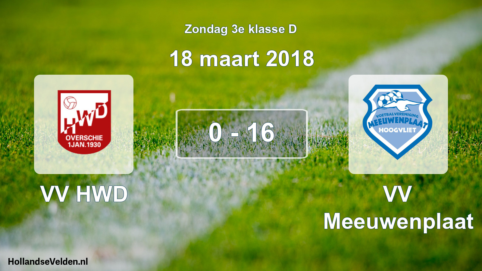 Total number of matches played: VV HWD - VV Meeuwenplaat 0 - 16 (18 March 2018)