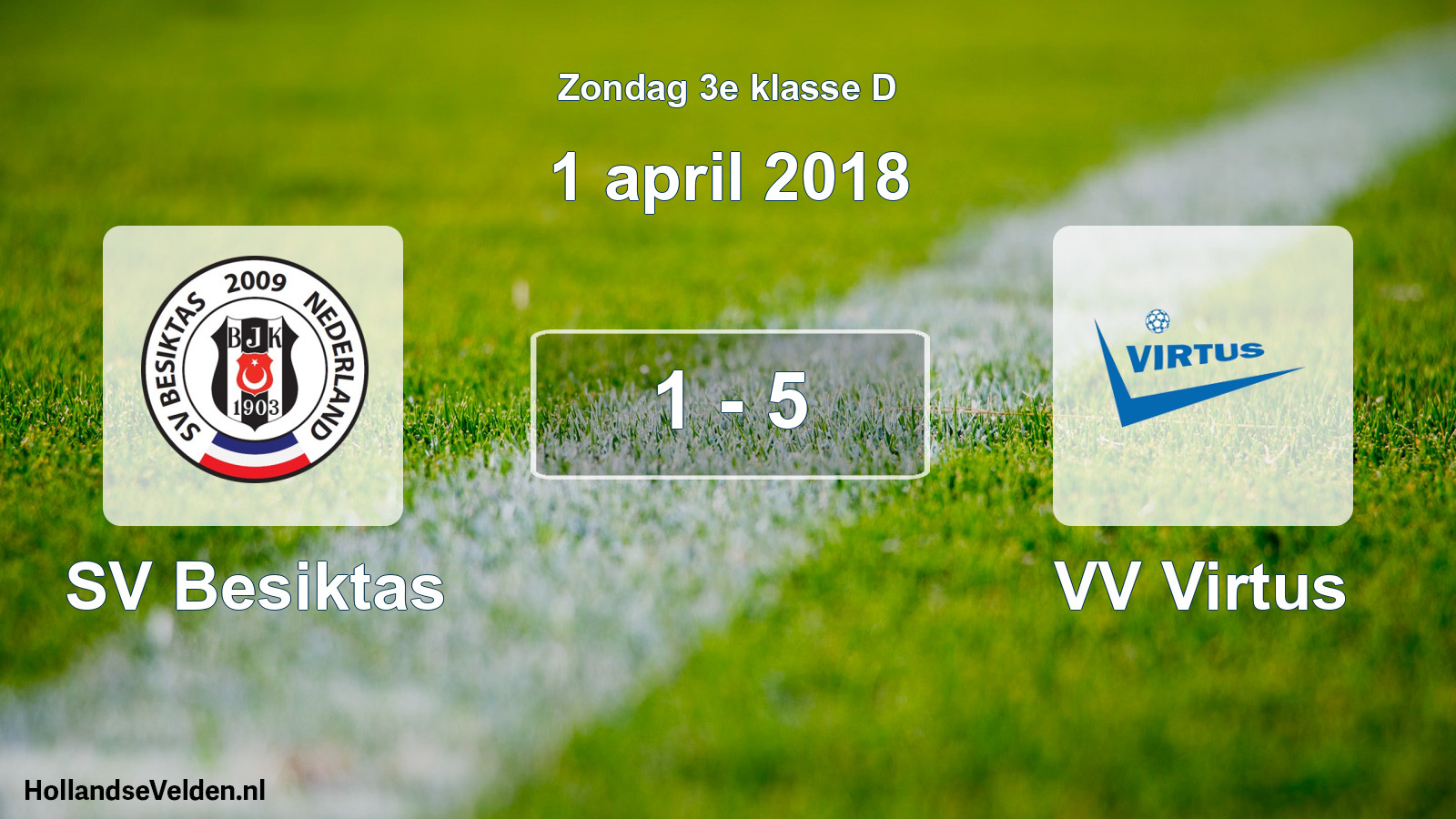 Total number of matches played: SV Besiktas - VV Virtus 1 - 5 (1 April 2018)