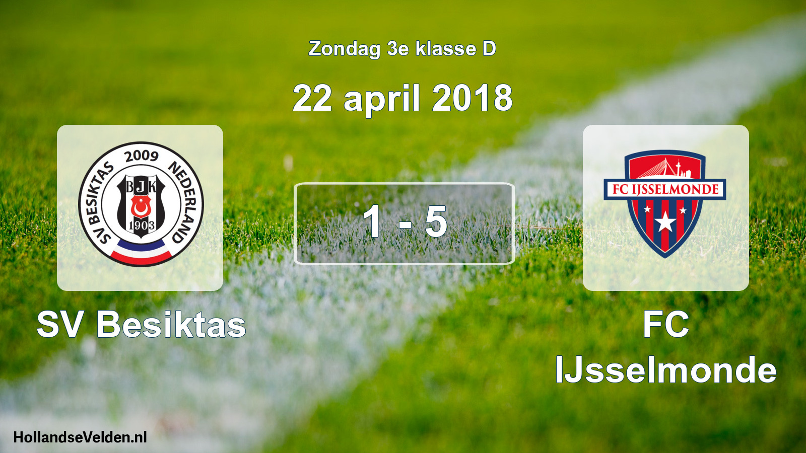 Total number of matches played: SV Besiktas - FC IJsselmonde 1 - 5 (22 April 2018)
