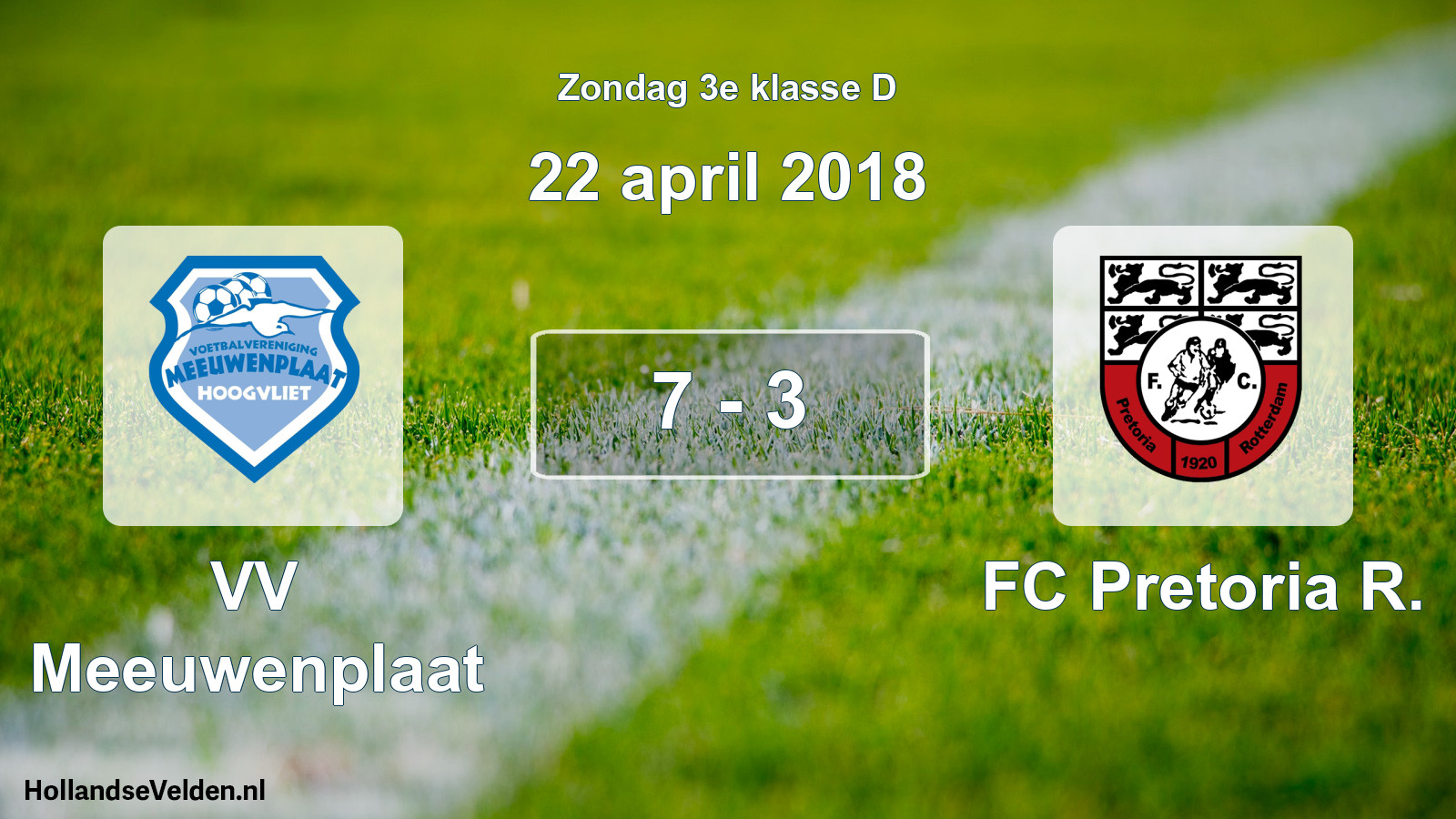 Total number of matches played: VV Meeuwenplaat - FC Pretoria R. 7 - 3 (22 April 2018)