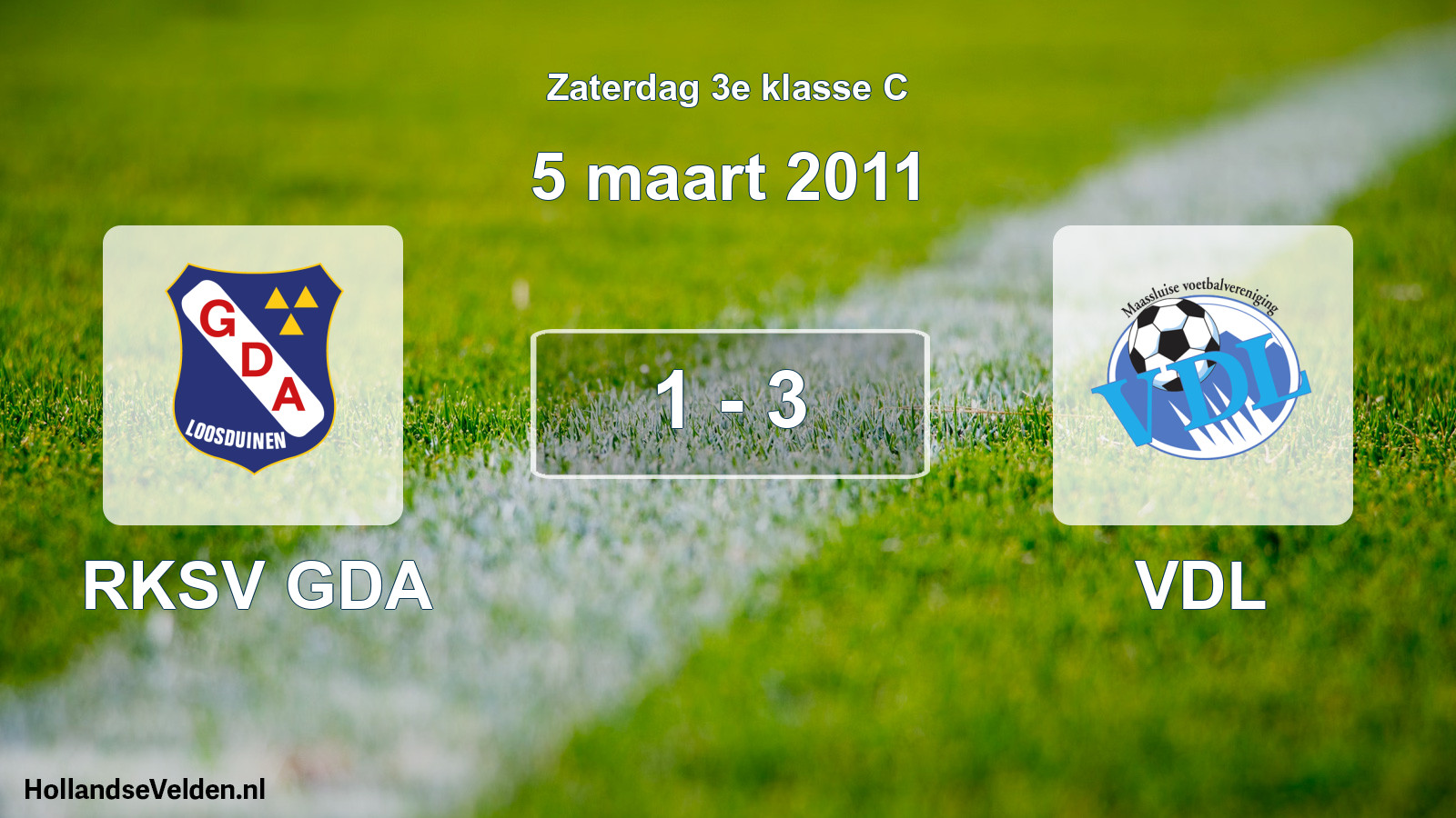 Total number of matches played: RKSV GDA - VDL 1 - 3 (5 March 2011)