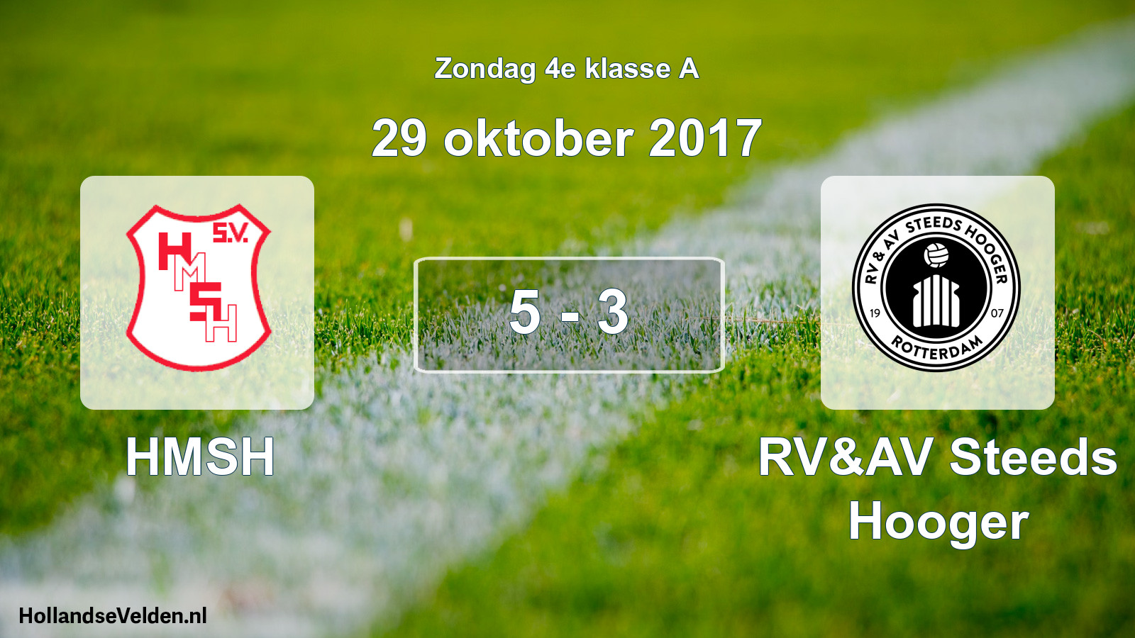 Total number of matches played: HMSH - RV&AV Steeds Hooger 5 - 3 (29 October 2017)