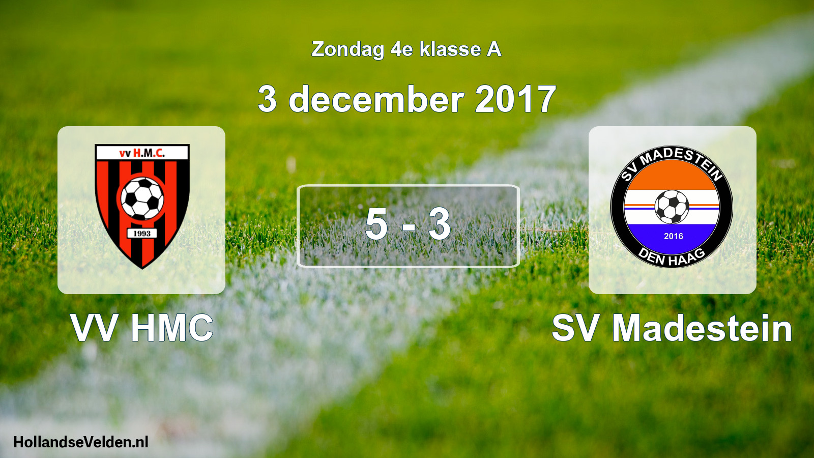 Total number of matches played: VV HMC - SV Madestein 5 - 3 (3 December 2017)